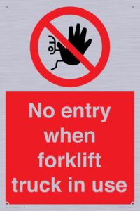 No entry when forklift truck in use Prohibition Sign